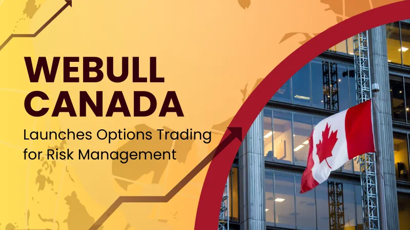 Webull Canada Launches Options Trading for Risk Management.png Webull Canada Launches Options Trading for Risk Management.png