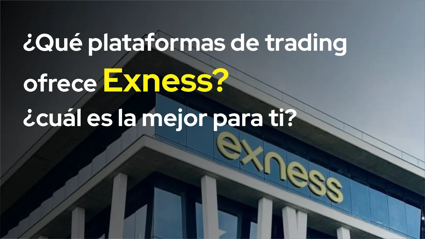 ¿Qué plataformas de trading ofrece Exnes y cuál es la mejor para ti? ¿Qué plataformas de trading ofrece Exnes y cuál es la mejor para ti?