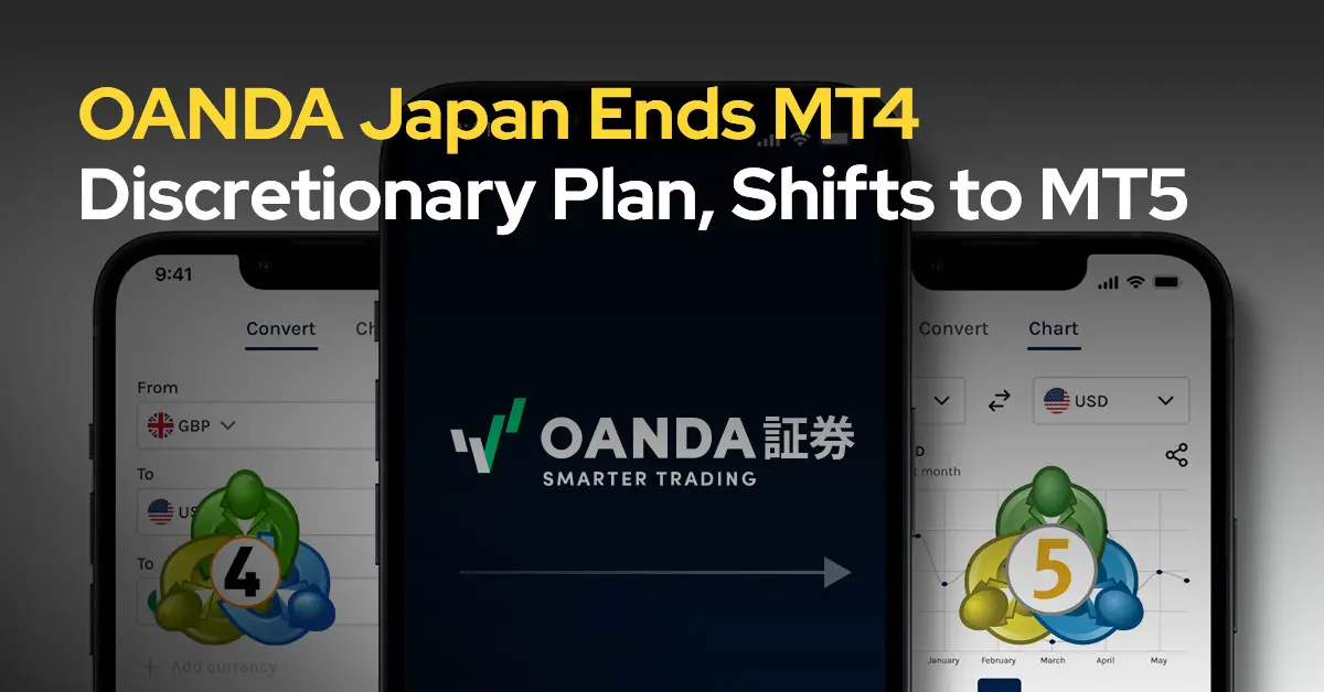 OANDA Japan Ends MT4 Discretionary Plan, Shifts to MT5