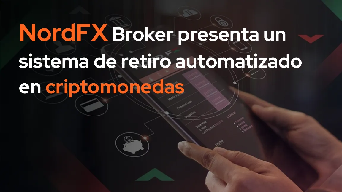 NordFX Broker presenta un sistema de retiro automatizado en criptomonedas NordFX Broker presenta un sistema de retiro automatizado en criptomonedas
