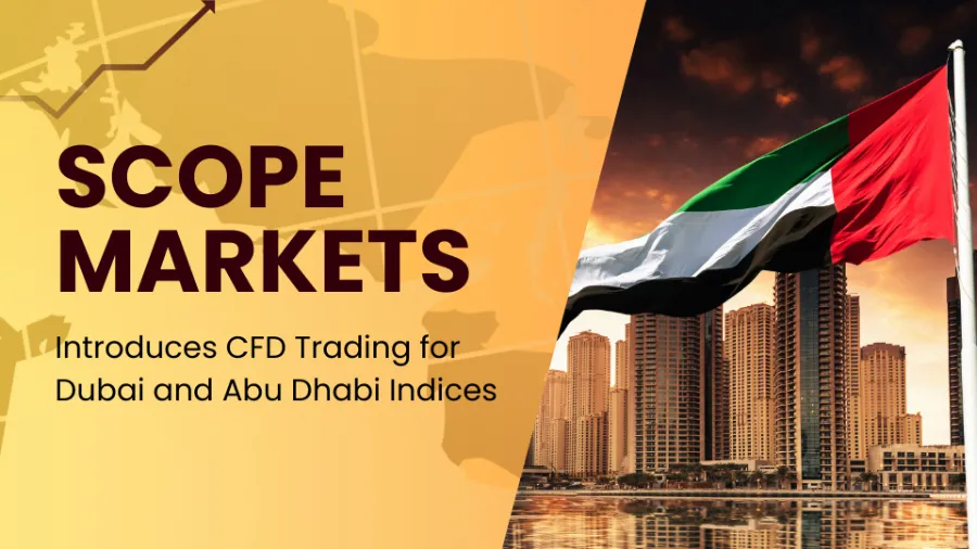Scope Markets Introduces CFD Trading for Dubai and Abu Dhabi Indices.jpg Scope Markets Introduces CFD Trading for Dubai and Abu Dhabi Indices.jpg