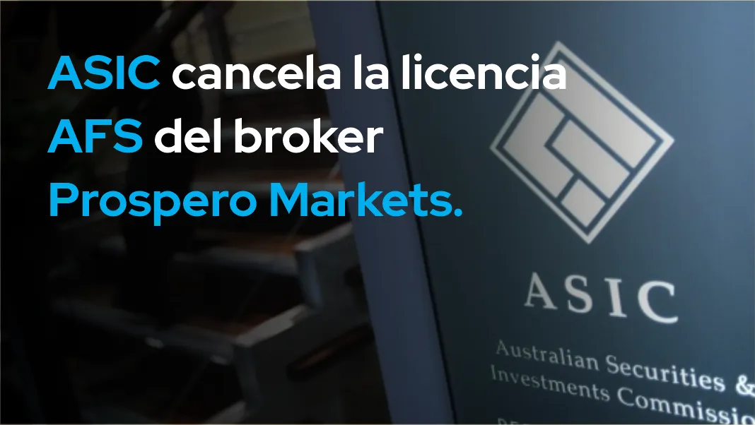ASIC cancela la licencia AFS de Prospero Markets. ASIC cancela la licencia AFS de Prospero Markets.