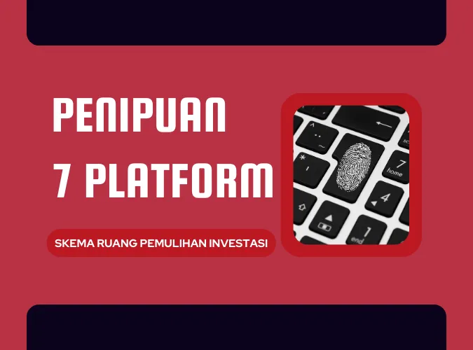 terdeteksi-adanya-penipuan-oleh-7-platform-modus-skema-ruang-pemulihan-investasi-2024.png terdeteksi-adanya-penipuan-oleh-7-platform-modus-skema-ruang-pemulihan-investasi-2024.png