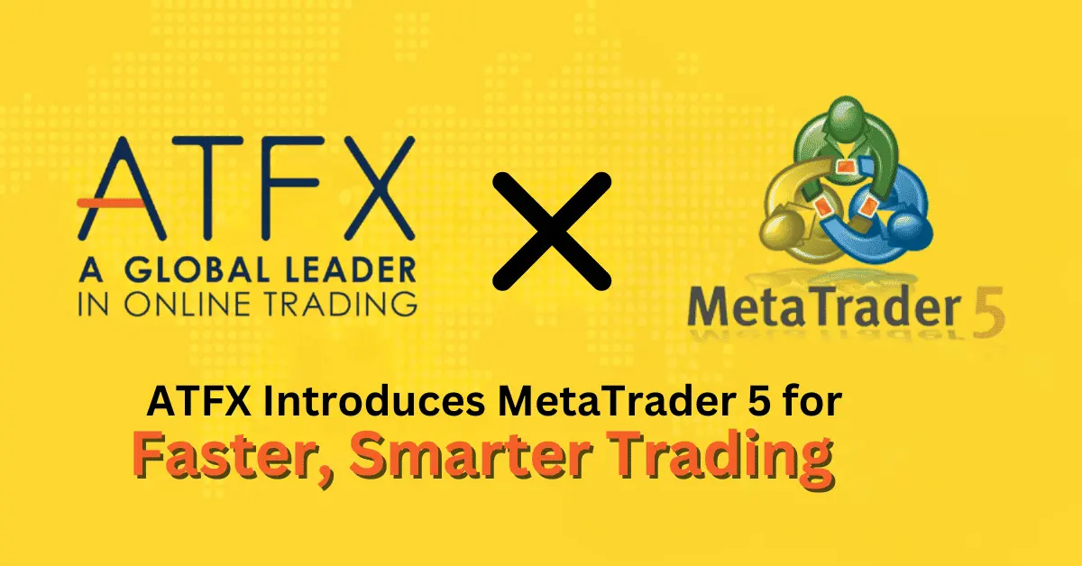 ATFX Introduces MetaTrader 5 for Faster, Smarter Trading