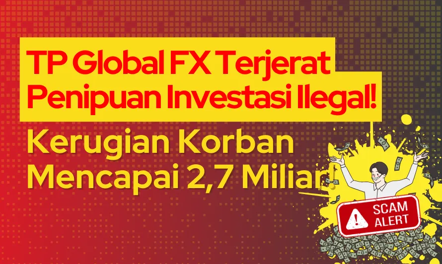 tp-global-fx-terjerat-penipuan investasi-ilegal.png tp-global-fx-terjerat-penipuan investasi-ilegal.png