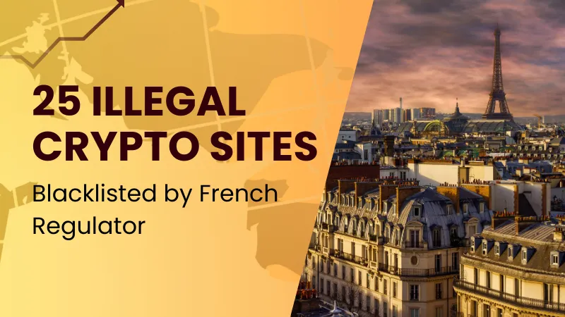 25 Illegal Crypto Sites Blacklisted by French Regulator (1).jpg 25 Illegal Crypto Sites Blacklisted by French Regulator (1).jpg