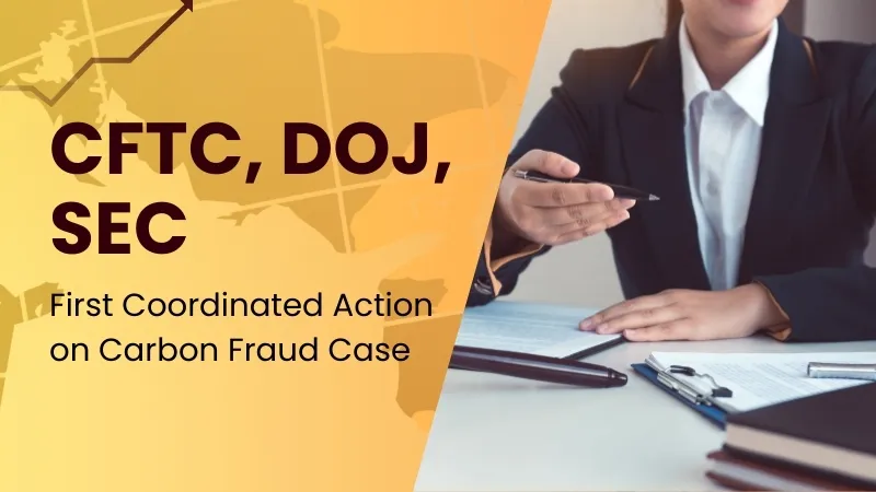 CFTC, DOJ, SEC First Coordinated Action on Carbon Fraud Case.jpg CFTC, DOJ, SEC First Coordinated Action on Carbon Fraud Case.jpg