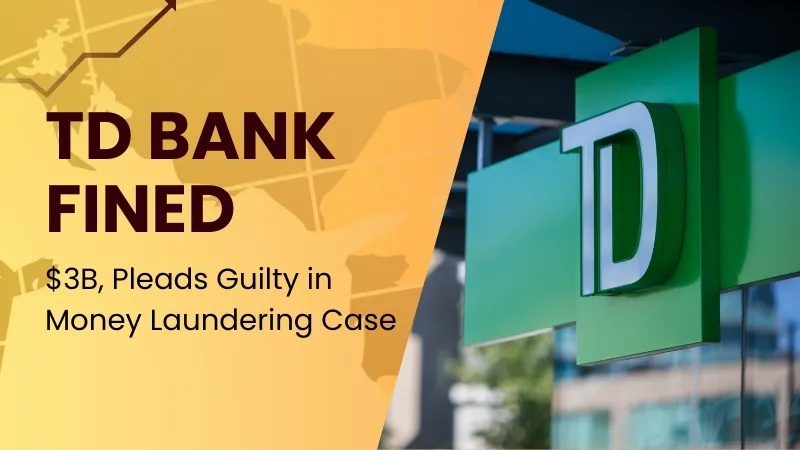 TD Bank Fined $3B, Pleads Guilty in Money Laundering Case.jpg TD Bank Fined $3B, Pleads Guilty in Money Laundering Case.jpg