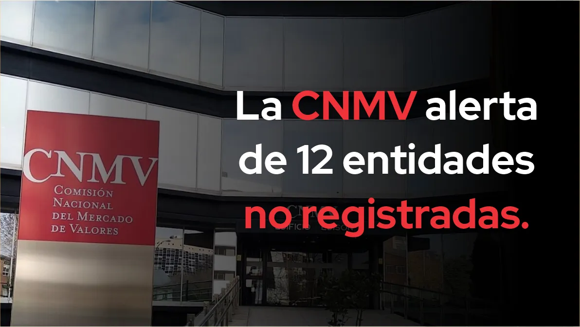 La CNMV alerta de 12 entidades no registradas. La CNMV alerta de 12 entidades no registradas.