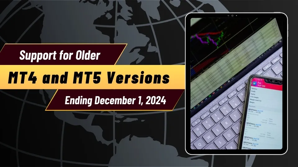 Support for Older MT4 and MT5 Versions Ending December 1, 2024 (2).jpg Support for Older MT4 and MT5 Versions Ending December 1, 2024 (2).jpg