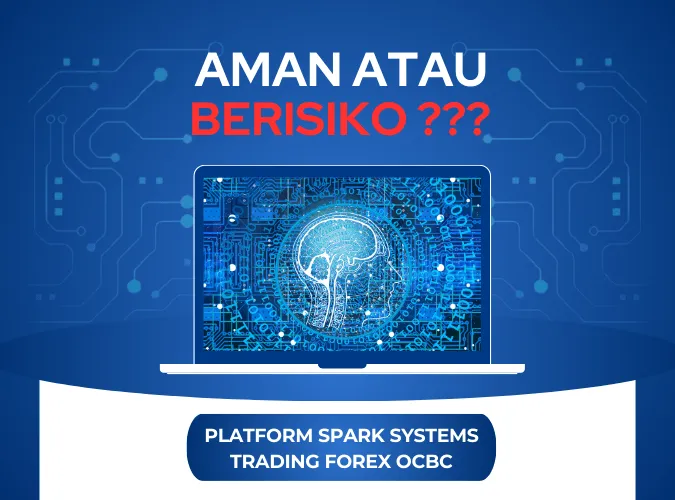 apakah-aman-atau-berisiko-platform-spark-systems-untuk-trading-forex-ocbc-bank-singapura.png apakah-aman-atau-berisiko-platform-spark-systems-untuk-trading-forex-ocbc-bank-singapura.png