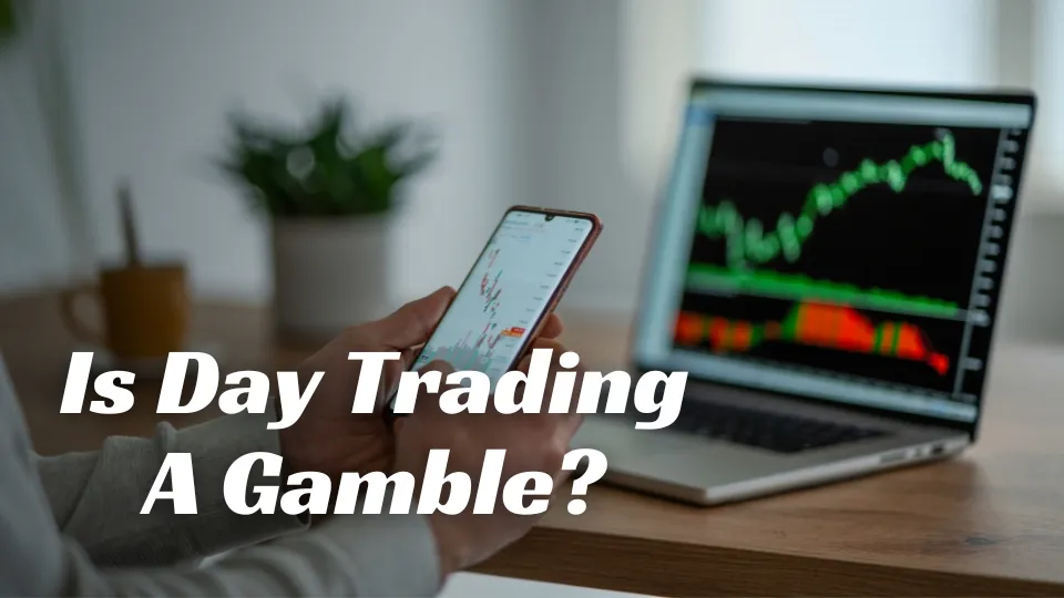 Is Day Trading a Gamble Understanding the Key Differences.jpg Is Day Trading a Gamble Understanding the Key Differences.jpg