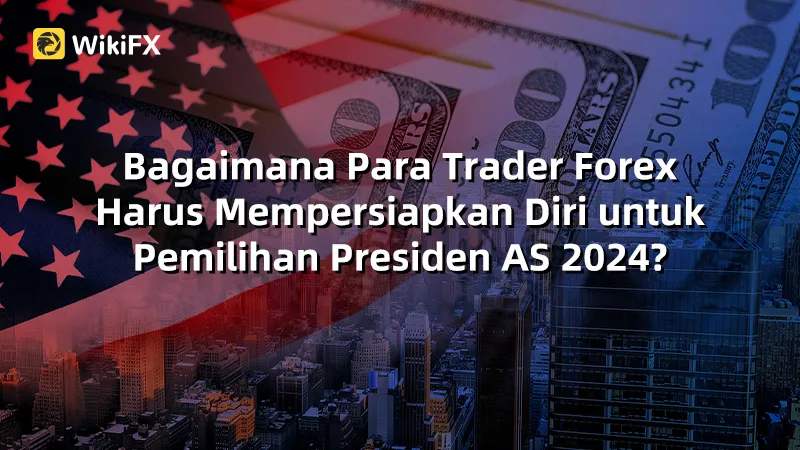 bagaimana-para-trader-forex-harus-mempersiapkan-diri-untuk-pemilihan-presiden-as-2024.jpg bagaimana-para-trader-forex-harus-mempersiapkan-diri-untuk-pemilihan-presiden-as-2024.jpg