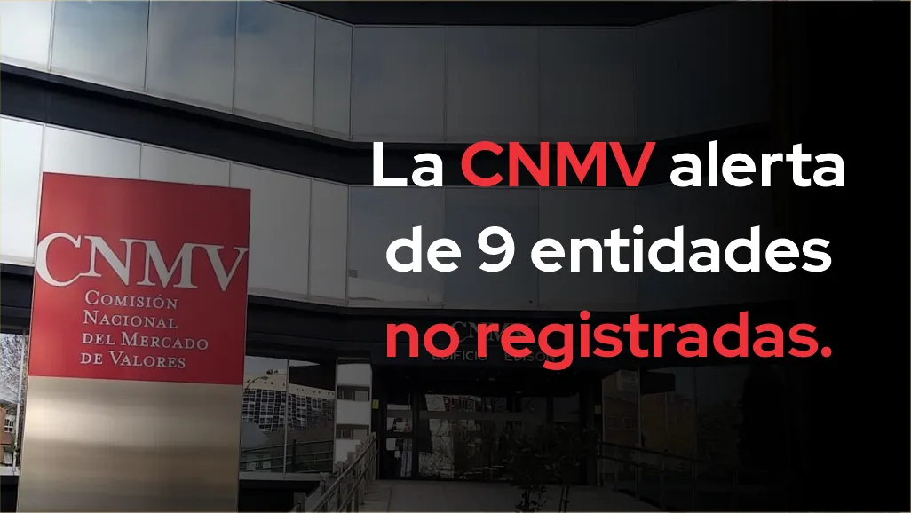 La CNMV alerta de 9 entidades no registradas. La CNMV alerta de 9 entidades no registradas.