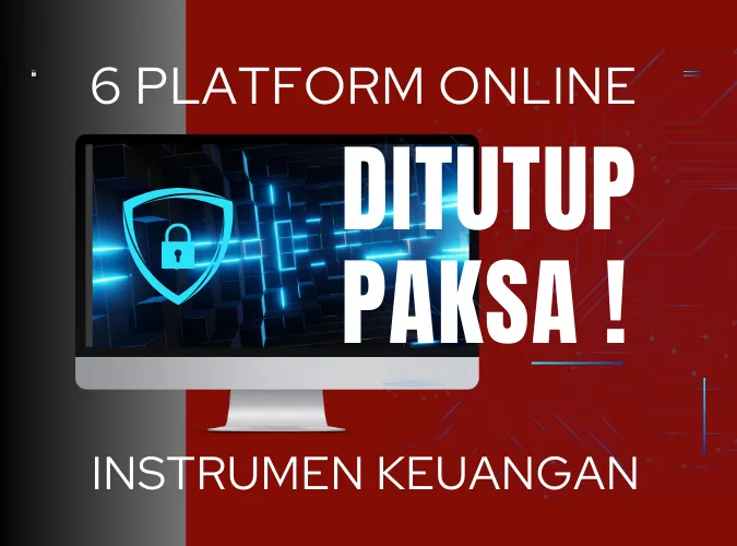 6-platform-perdagangan-online-instrumen-keuangan-ditutup-paksa-oleh-regulator-2024.png 6-platform-perdagangan-online-instrumen-keuangan-ditutup-paksa-oleh-regulator-2024.png