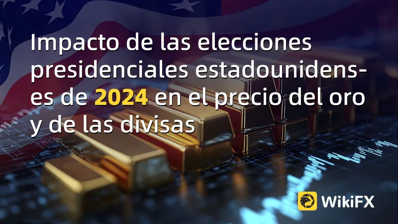 Impacto de las elecciones presidenciales estadounidenses de 2024 en el precio del oro y de las divisas Impacto de las elecciones presidenciales estadounidenses de 2024 en el precio del oro y de las divisas