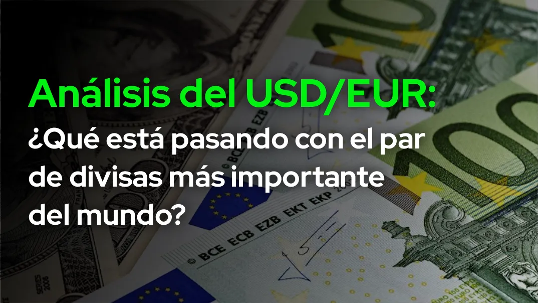 Análisis del USD/EUR: ¿Qué está pasando con el par de divisas más importante del mundo? Análisis del USD/EUR: ¿Qué está pasando con el par de divisas más importante del mundo?