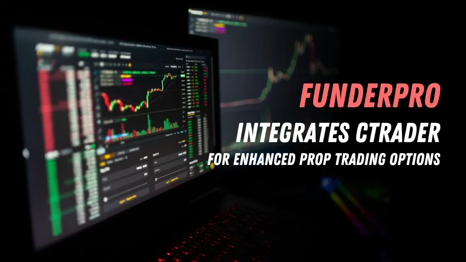 FunderPro Integrates cTrader for Enhanced Prop Trading Options.jpg FunderPro Integrates cTrader for Enhanced Prop Trading Options.jpg