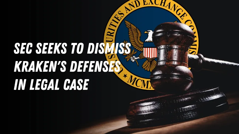 SEC Seeks to Dismiss Kraken's Defenses in Legal Case.jpg SEC Seeks to Dismiss Kraken's Defenses in Legal Case.jpg