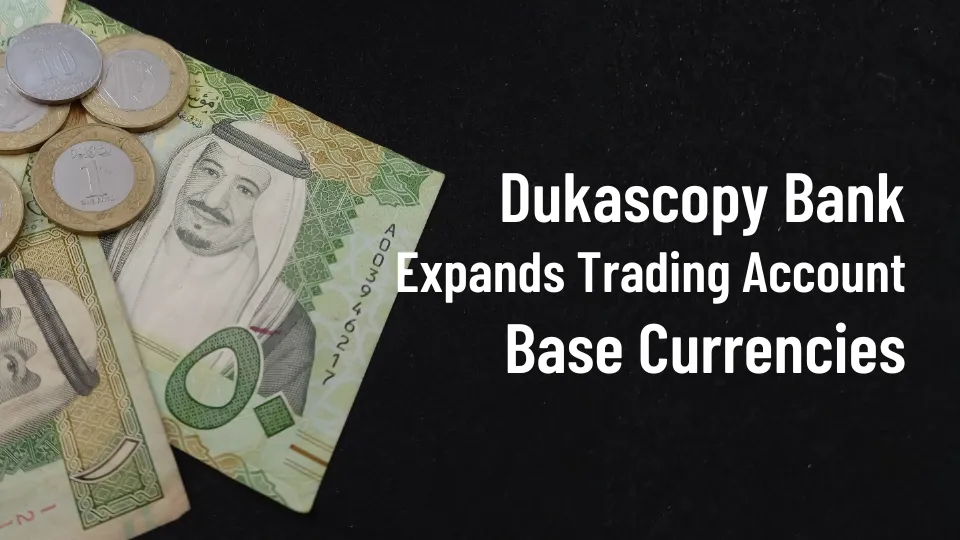 Dukascopy Bank Expands Trading Account Base Currencies.jpg Dukascopy Bank Expands Trading Account Base Currencies.jpg