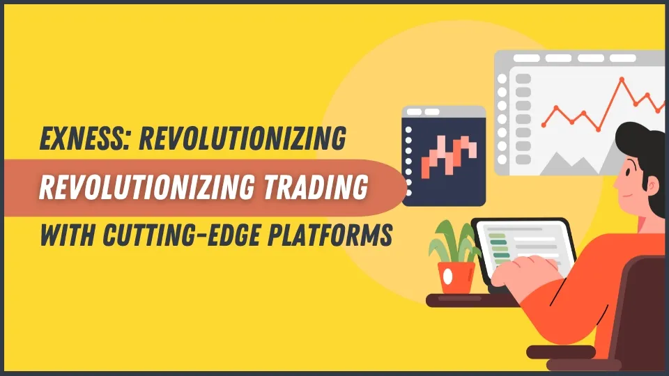 Exness Revolutionizing Trading with Cutting-Edge Platforms (1).jpg Exness Revolutionizing Trading with Cutting-Edge Platforms (1).jpg