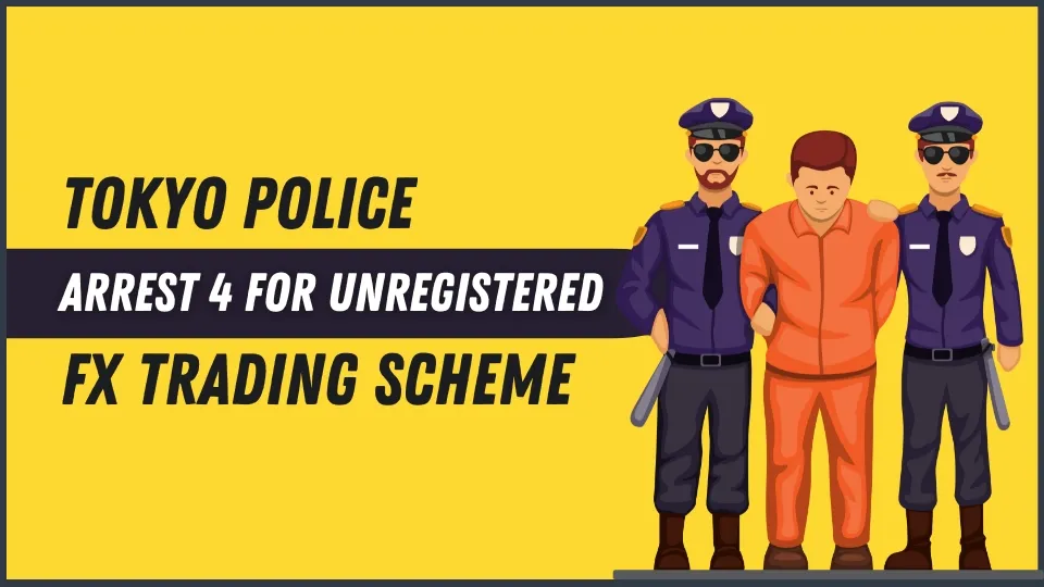 Tokyo Police Arrest 4 for Unregistered FX Trading Scheme.jpg Tokyo Police Arrest 4 for Unregistered FX Trading Scheme.jpg