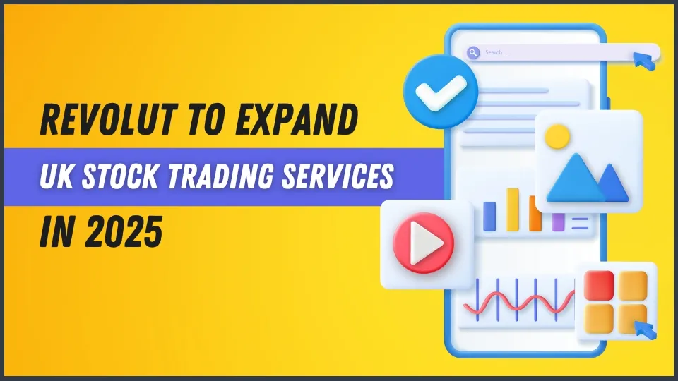 Revolut to Expand UK Stock Trading Services in 2025 (2).jpg Revolut to Expand UK Stock Trading Services in 2025 (2).jpg
