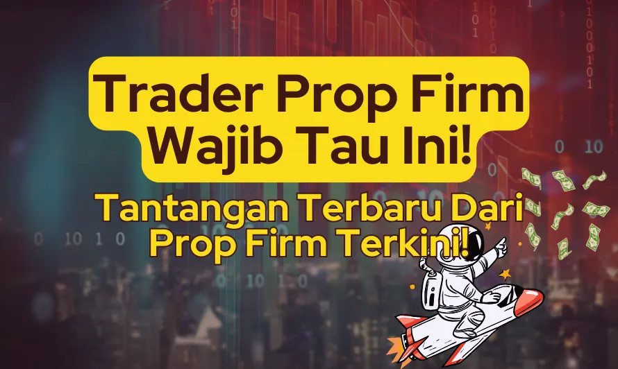 trader-prop-firm-wajib-tau-ini.png trader-prop-firm-wajib-tau-ini.png