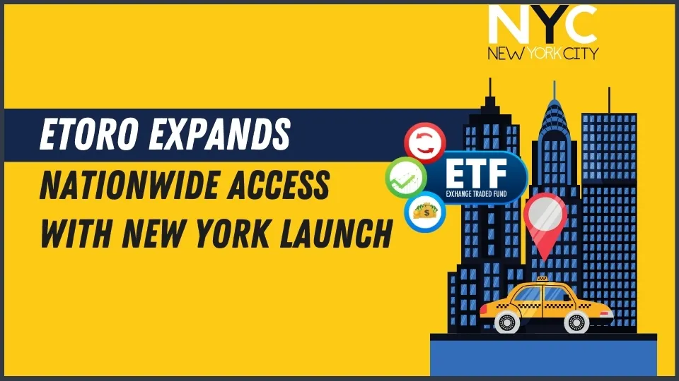 eToro Expands Nationwide Access with New York Launch.jpg eToro Expands Nationwide Access with New York Launch.jpg