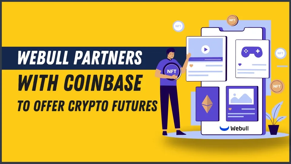 Webull Partners with Coinbase to Offer Crypto Futures.jpg Webull Partners with Coinbase to Offer Crypto Futures.jpg