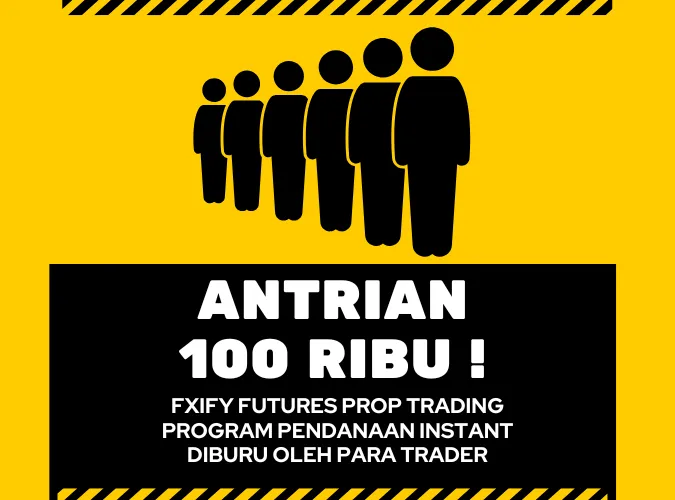 antrian-seratus-ribu-trader-untuk-program-pendanaan-instant-fxify-futures-prop-trading.png antrian-seratus-ribu-trader-untuk-program-pendanaan-instant-fxify-futures-prop-trading.png