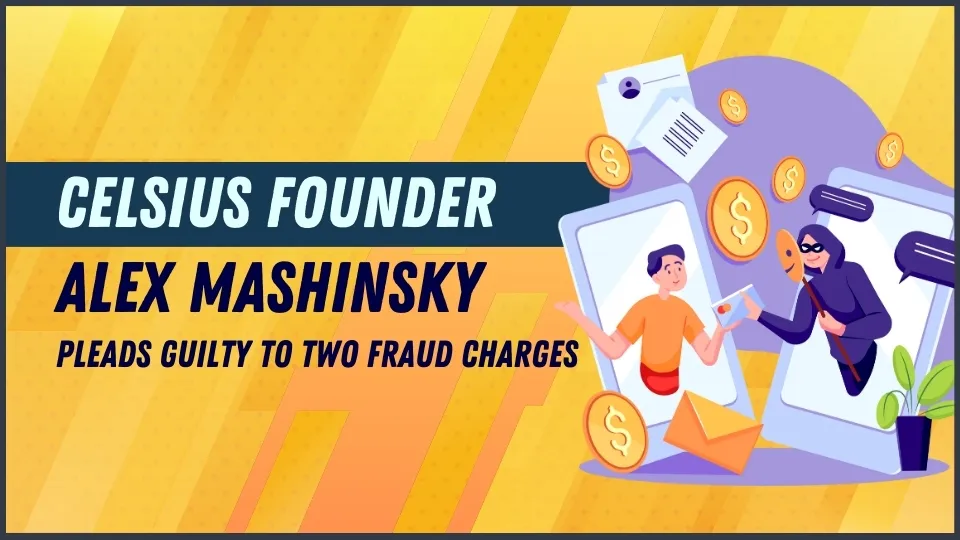 Celsius Founder Alex Mashinsky Pleads Guilty to Two Fraud Charges.jpg Celsius Founder Alex Mashinsky Pleads Guilty to Two Fraud Charges.jpg