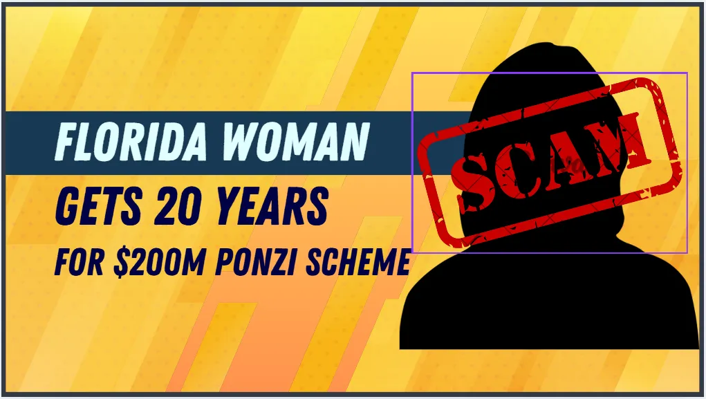 Florida Woman Gets 20 Years for $200M Ponzi Scheme.png Florida Woman Gets 20 Years for $200M Ponzi Scheme.png