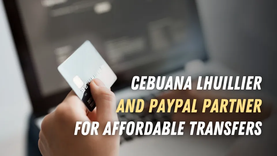 Cebuana Lhuillier and PayPal Partner for Affordable Transfers.jpg Cebuana Lhuillier and PayPal Partner for Affordable Transfers.jpg