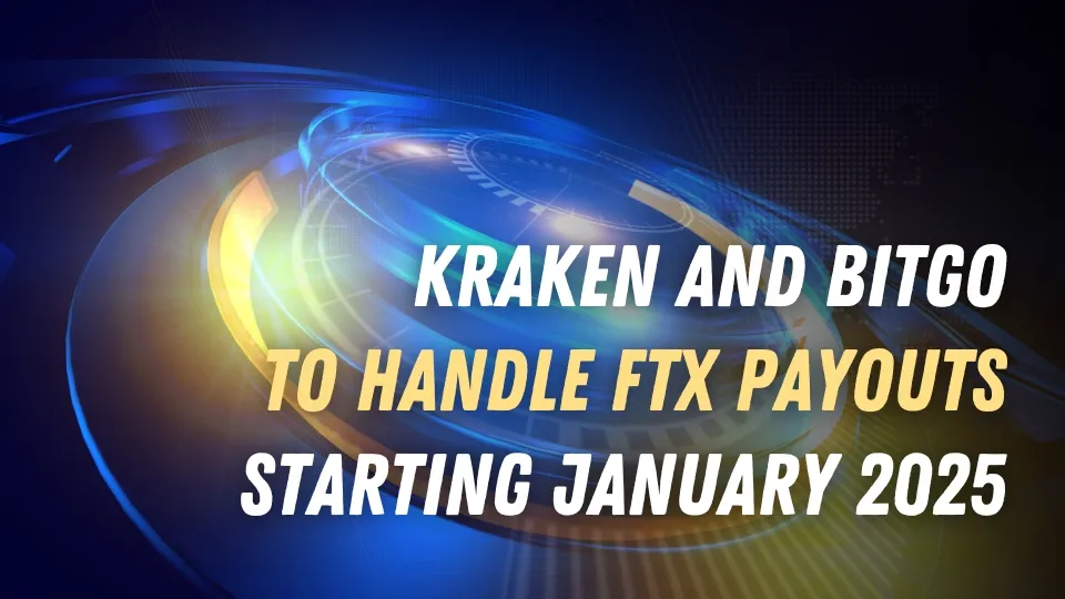 Kraken and BitGo to Handle FTX Payouts Starting January 2025.jpg Kraken and BitGo to Handle FTX Payouts Starting January 2025.jpg