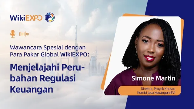wawancara-eksklusif-wikifx-dengan-pakar-regulasi-keuangan-global-simone-martin.jpg wawancara-eksklusif-wikifx-dengan-pakar-regulasi-keuangan-global-simone-martin.jpg