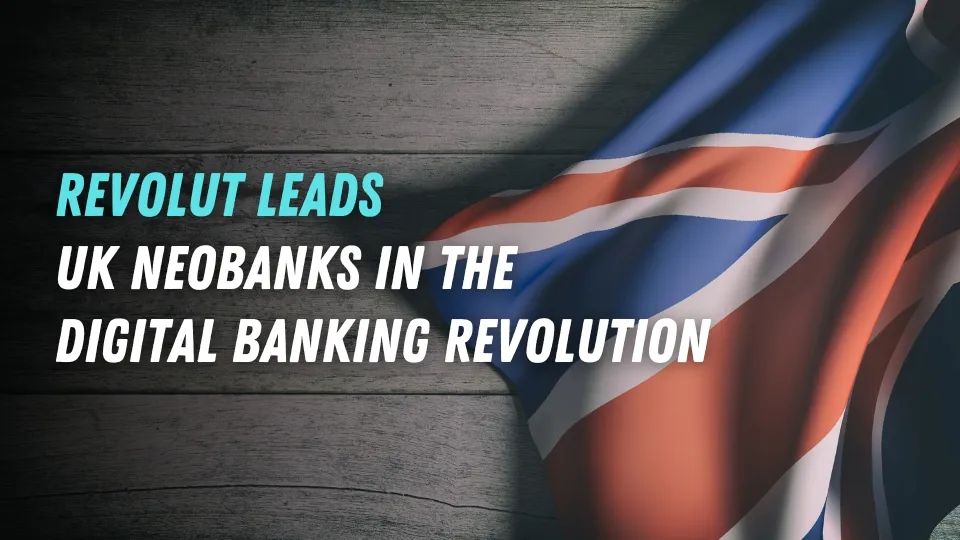 Revolut Leads UK Neobanks in the Digital Banking Revolution.jpg Revolut Leads UK Neobanks in the Digital Banking Revolution.jpg