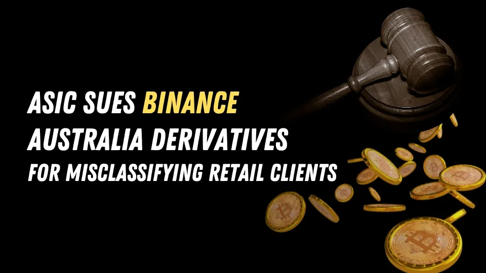 ASIC Sues Binance Australia Derivatives for Misclassifying Retail Clients.jpg ASIC Sues Binance Australia Derivatives for Misclassifying Retail Clients.jpg