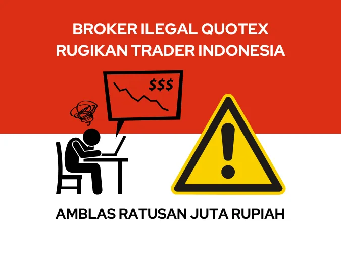 broker-ilegal-quotex-merugikan-trader-indonesia-hingga-ratusan-juta-rupiah.png broker-ilegal-quotex-merugikan-trader-indonesia-hingga-ratusan-juta-rupiah.png