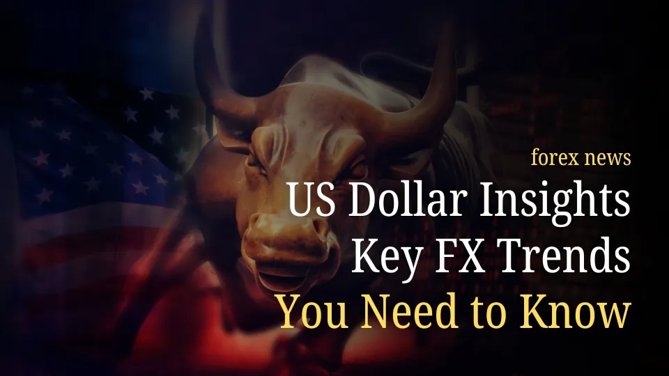 US Dollar Insights Key FX Trends You Need to Know.jpg US Dollar Insights Key FX Trends You Need to Know.jpg