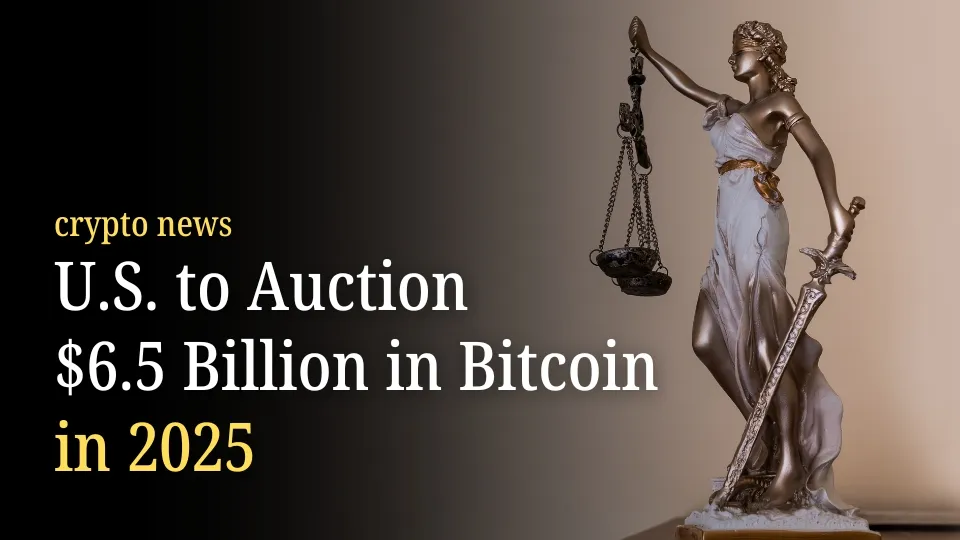 U.S. to Auction $6.5 Billion in Bitcoin in 2025.jpg U.S. to Auction $6.5 Billion in Bitcoin in 2025.jpg