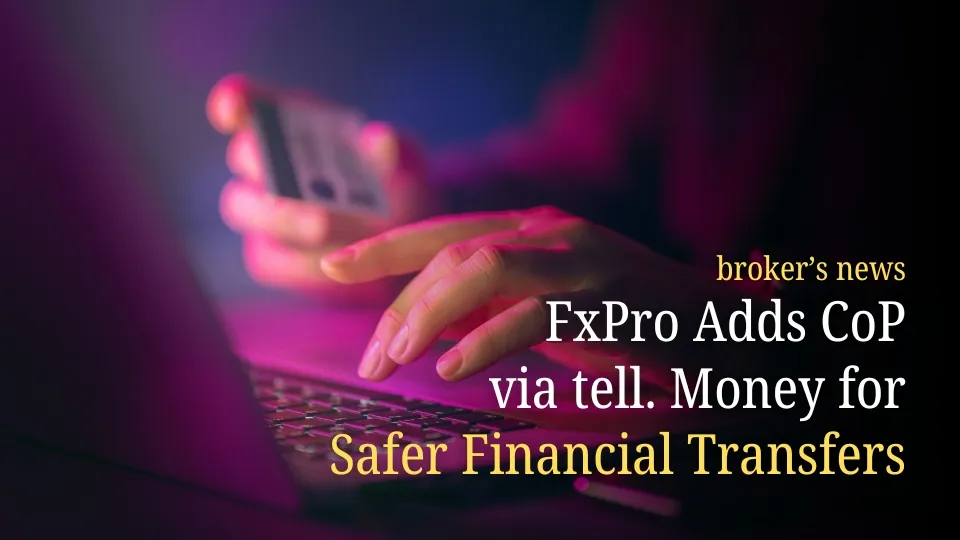 FxPro Adds CoP via tell. Money for Safer Financial Transfers.jpg FxPro Adds CoP via tell. Money for Safer Financial Transfers.jpg