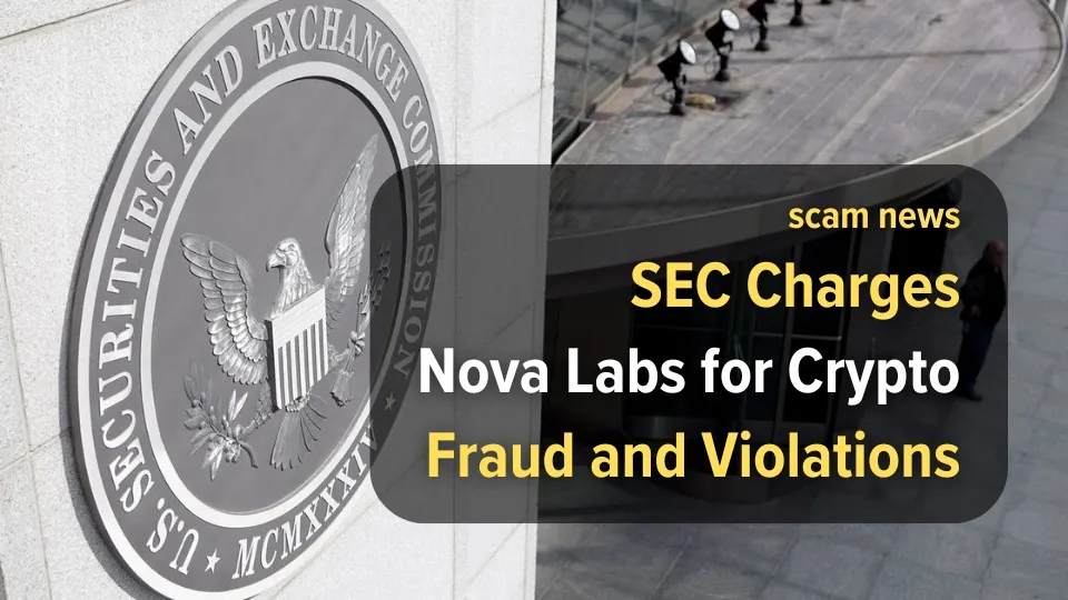 SEC Charges Nova Labs for Crypto Fraud and Violations.jpg SEC Charges Nova Labs for Crypto Fraud and Violations.jpg