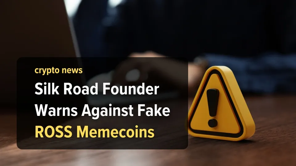 Silk Road Founder Warns Against Fake ROSS Memecoins.jpg Silk Road Founder Warns Against Fake ROSS Memecoins.jpg
