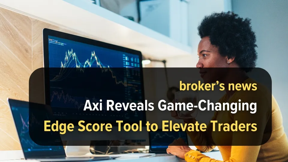 Axi Reveals Game-Changing Edge Score Tool to Elevate Traders.jpg Axi Reveals Game-Changing Edge Score Tool to Elevate Traders.jpg