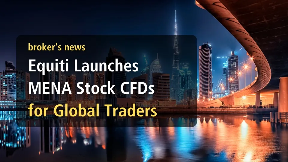 Equiti Launches MENA Stock CFDs for Global Traders.jpg Equiti Launches MENA Stock CFDs for Global Traders.jpg