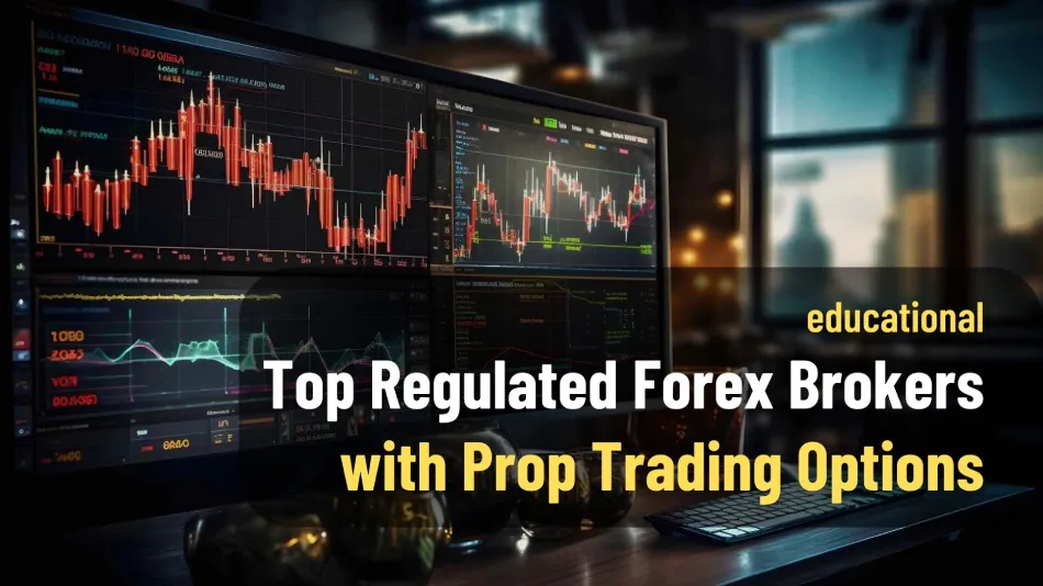 Top Regulated Forex Brokers with Prop Trading Options (1) (1).jpg Top Regulated Forex Brokers with Prop Trading Options (1) (1).jpg