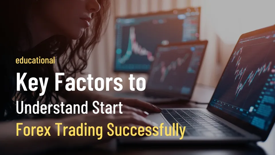 Key Factors to Understand Start Forex Trading Successfully.jpg Key Factors to Understand Start Forex Trading Successfully.jpg