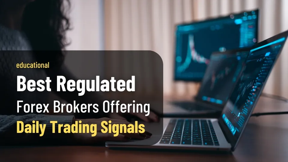 Best Regulated Forex Brokers Offering Daily Trading Signals.jpg Best Regulated Forex Brokers Offering Daily Trading Signals.jpg