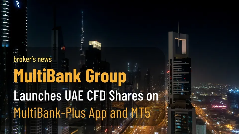 MultiBank Group Launches UAE CFD Shares on MultiBank-Plus App and MT5.jpg MultiBank Group Launches UAE CFD Shares on MultiBank-Plus App and MT5.jpg